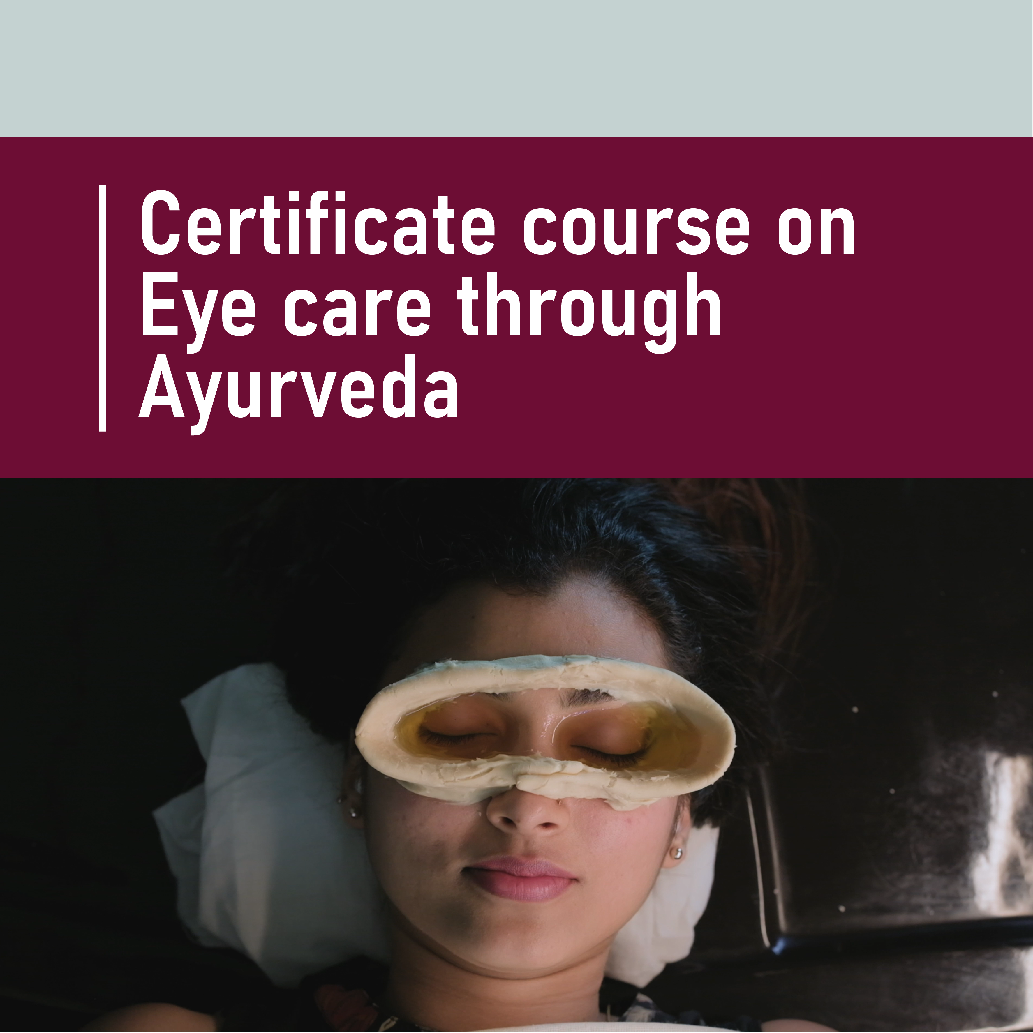 Certificate course on Introduction to Eye care through Ayurveda